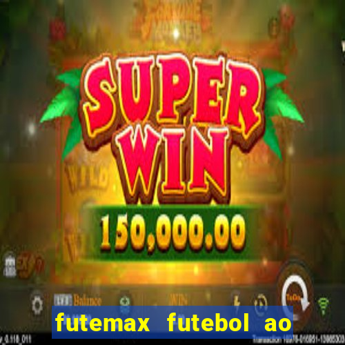 futemax futebol ao vivo brasil